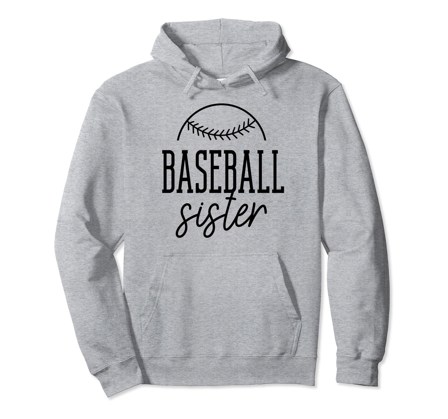 Baseball Sister Funny Baseball Hoodie - Casual Everyday Wear for Adults - T-Shirt, Sweatshirt, Hoodie
