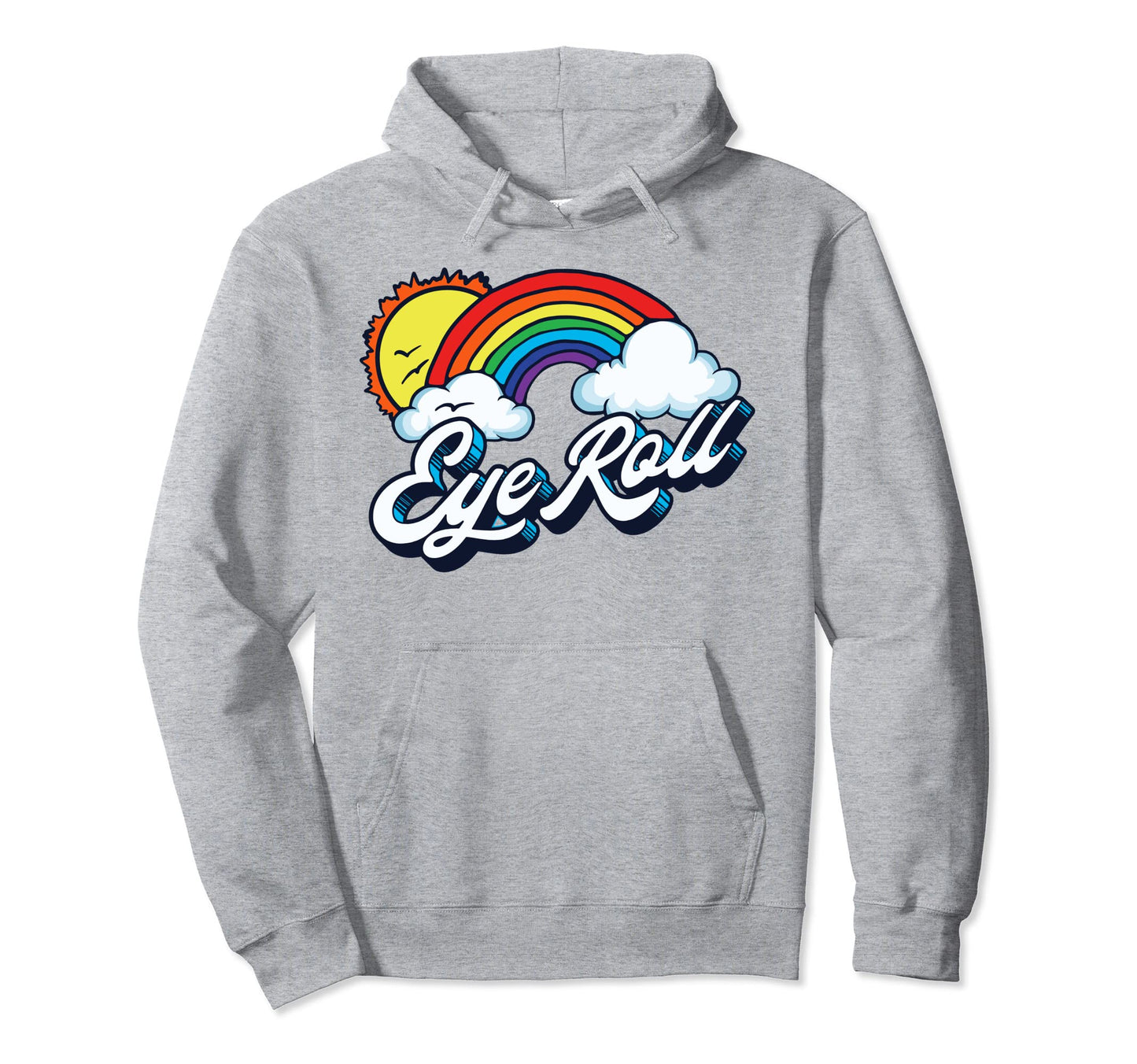 Eye Roll Sarcastic Rainbow 80S Hoodie - Unique Graphic Men Women - T-Shirt, Sweatshirt, Hoodie