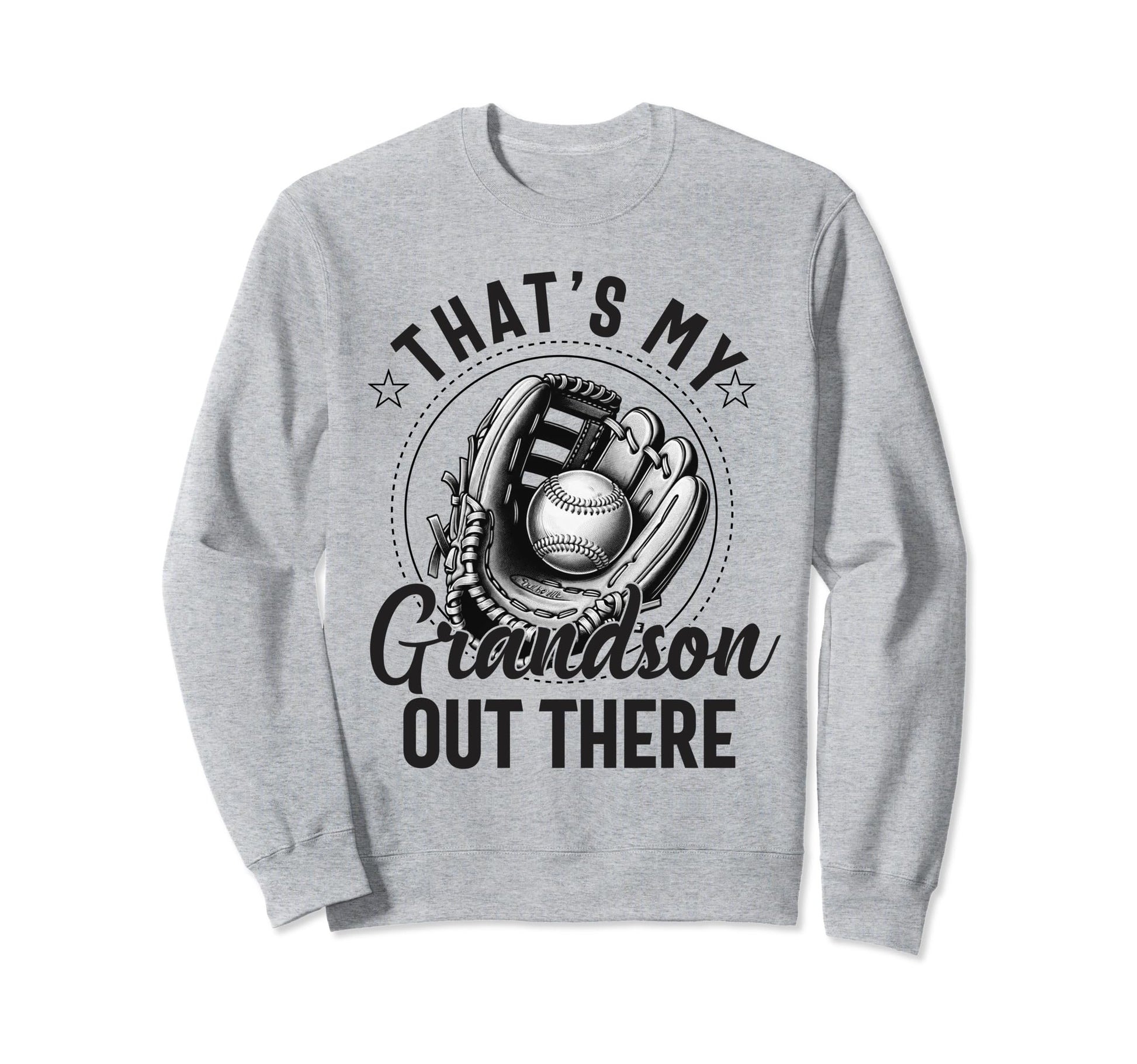 Thats My Grandson Out There Baseball Sweatshirt - Unique Graphic Men Women - T-Shirt, Sweatshirt, Hoodie