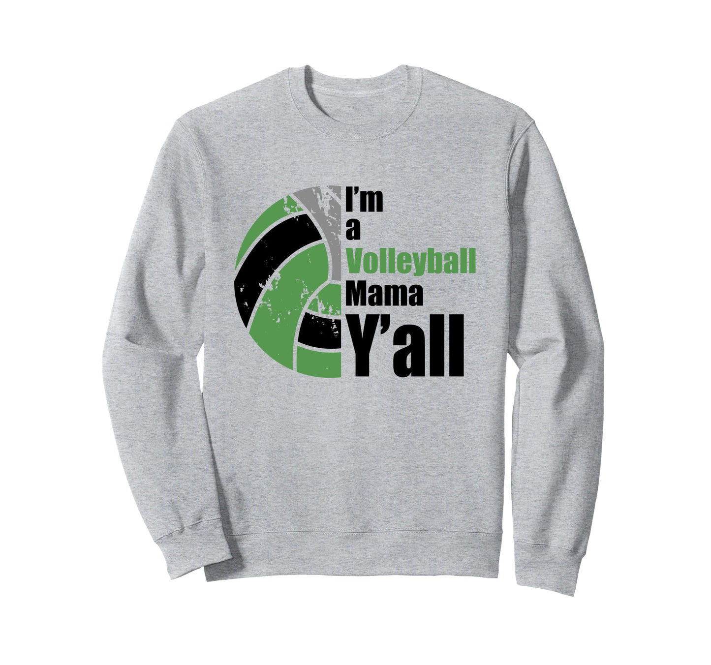 Green Black Volleyball Mom Funny Sweatshirt - Casual Everyday Wear Unisex - T-Shirt, Sweatshirt, Hoodie