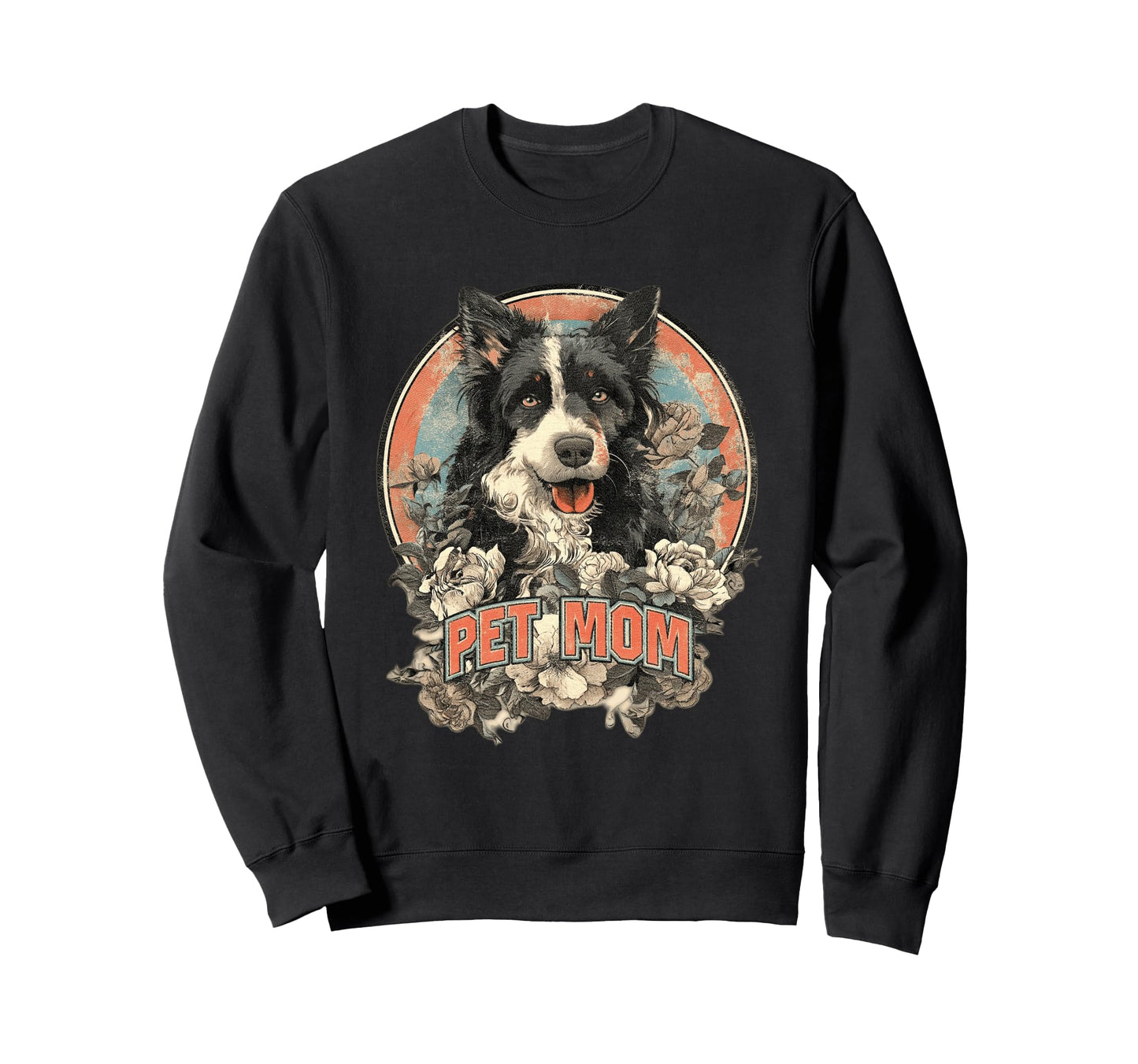 Pet Mom Floral Border Collie Art Sweatshirt - Graphic Print Unisex - T-Shirt, Sweatshirt, Hoodie