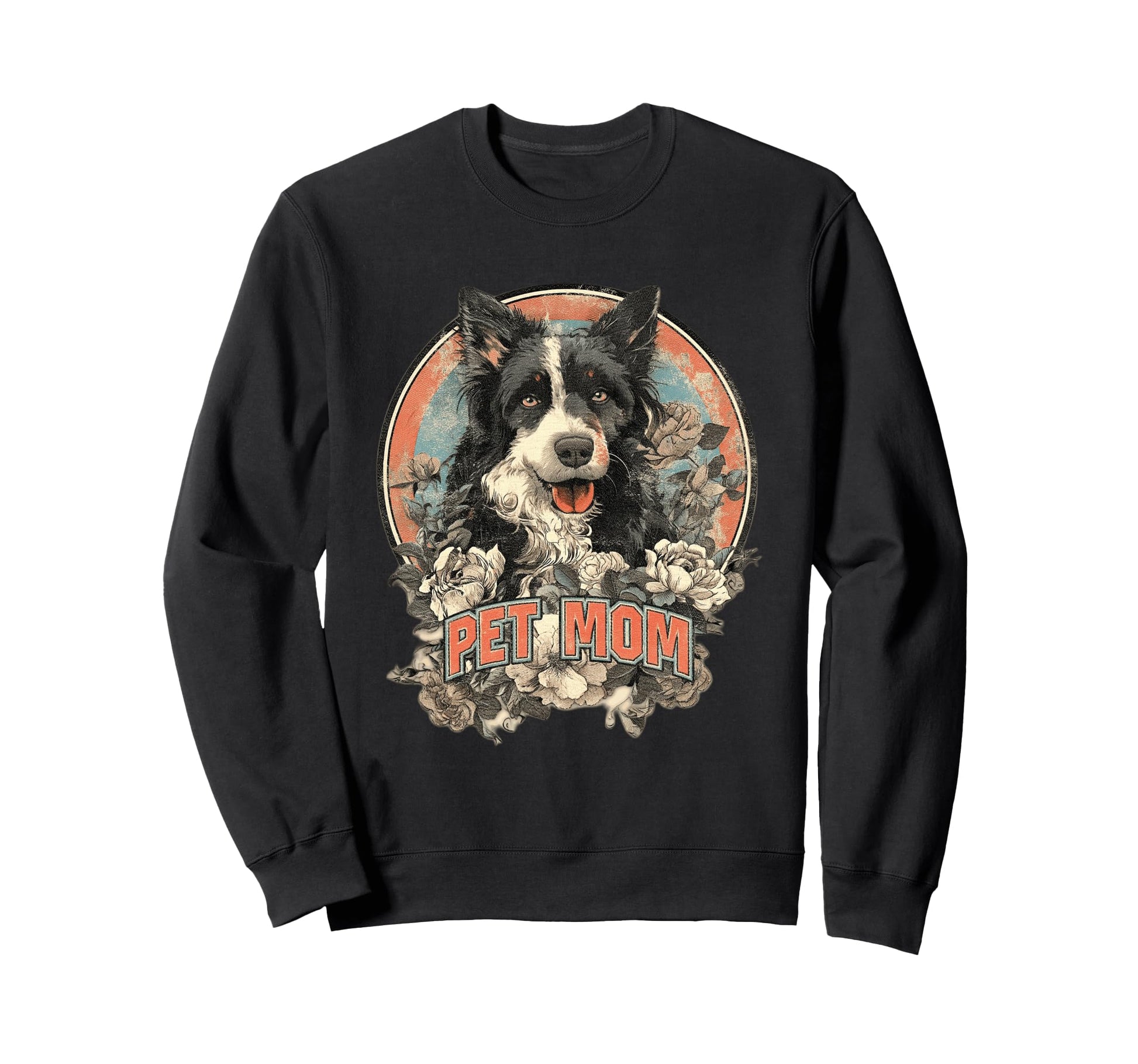 Pet Mom Floral Border Collie Art Sweatshirt - Graphic Print Unisex - T-Shirt, Sweatshirt, Hoodie