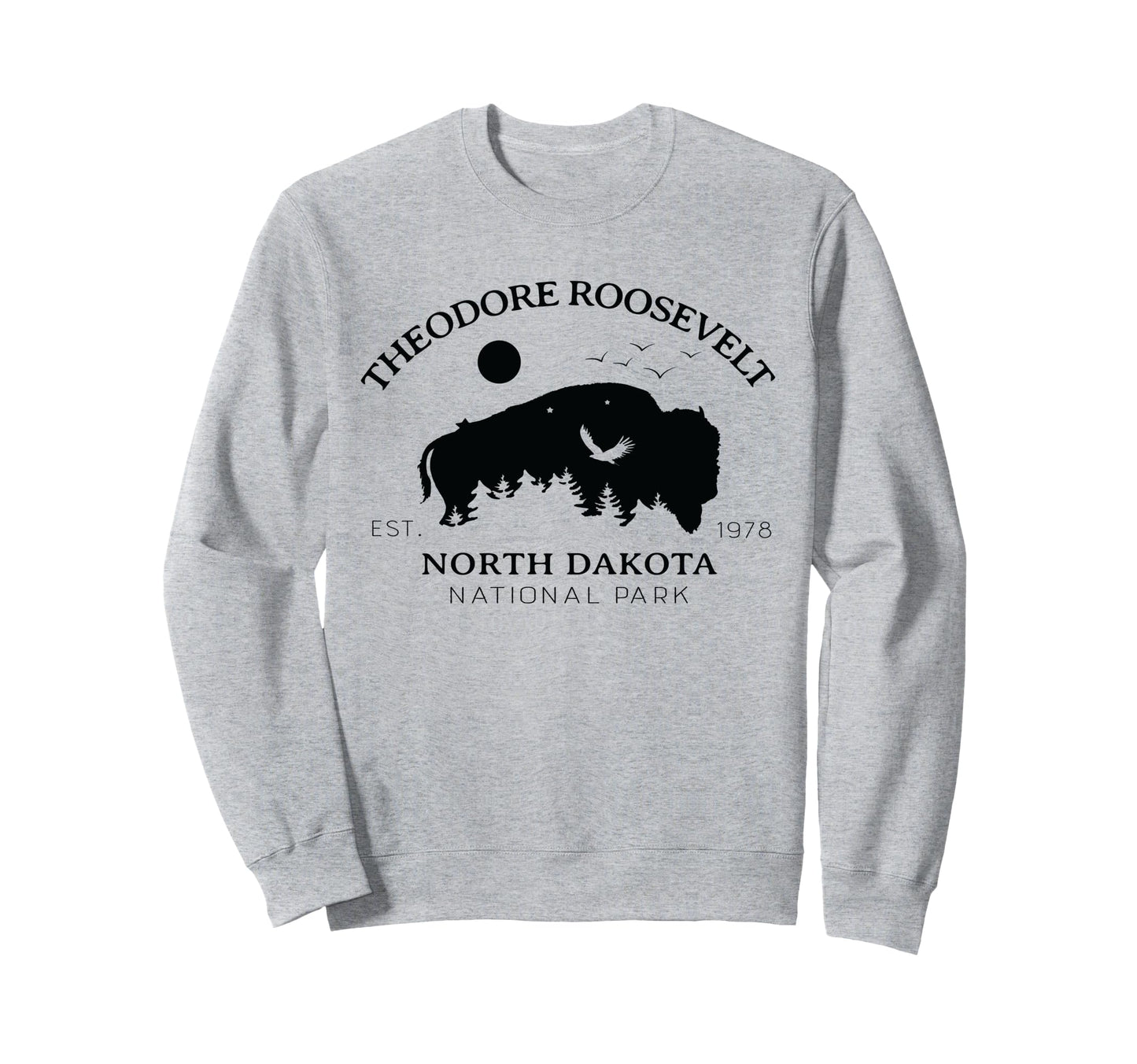 Us Theodore Roosevelt National Sweatshirt - Fun Novelty Design for Adults - T-Shirt, Sweatshirt, Hoodie