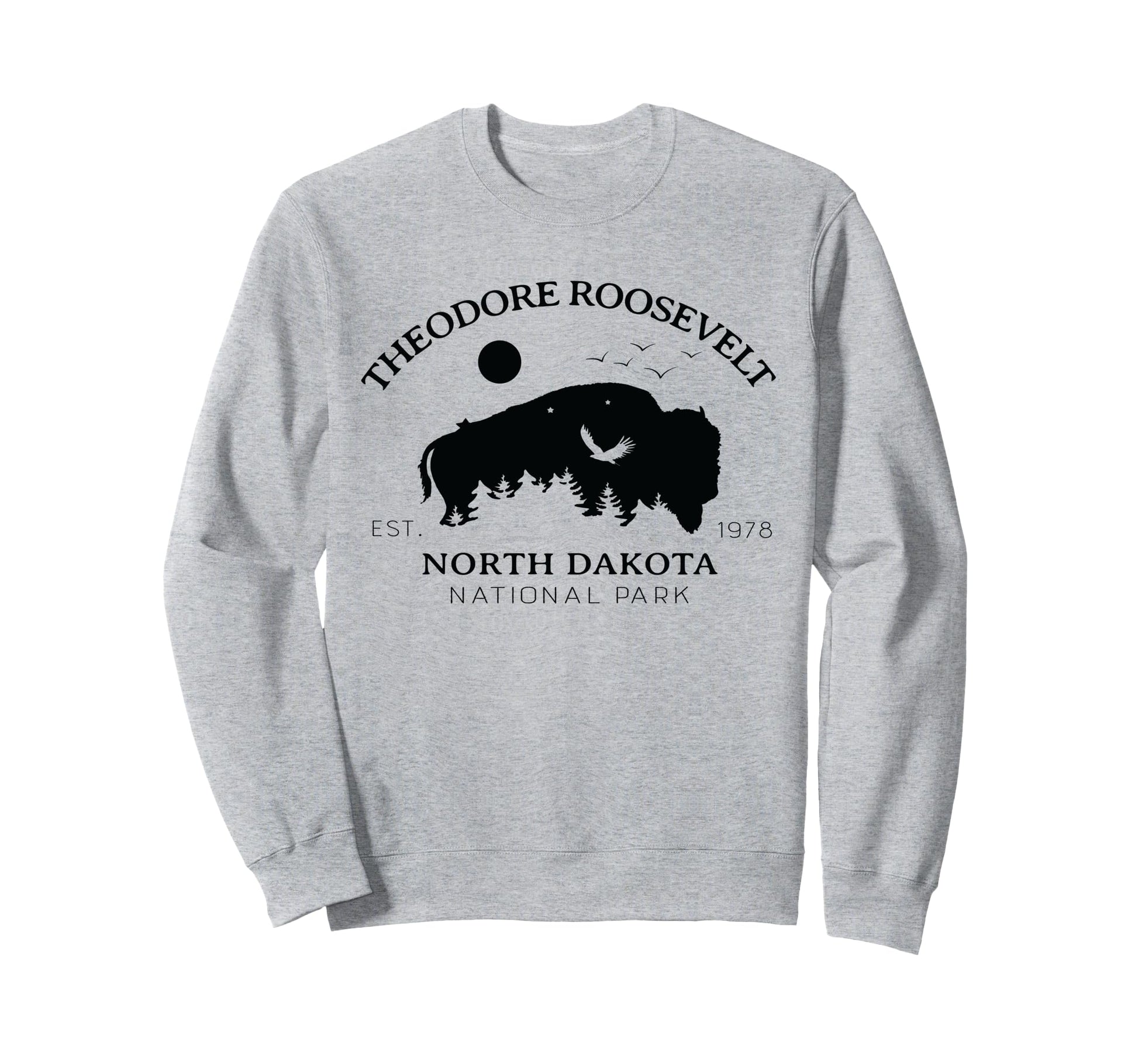 Us Theodore Roosevelt National Sweatshirt - Fun Novelty Design for Adults - T-Shirt, Sweatshirt, Hoodie