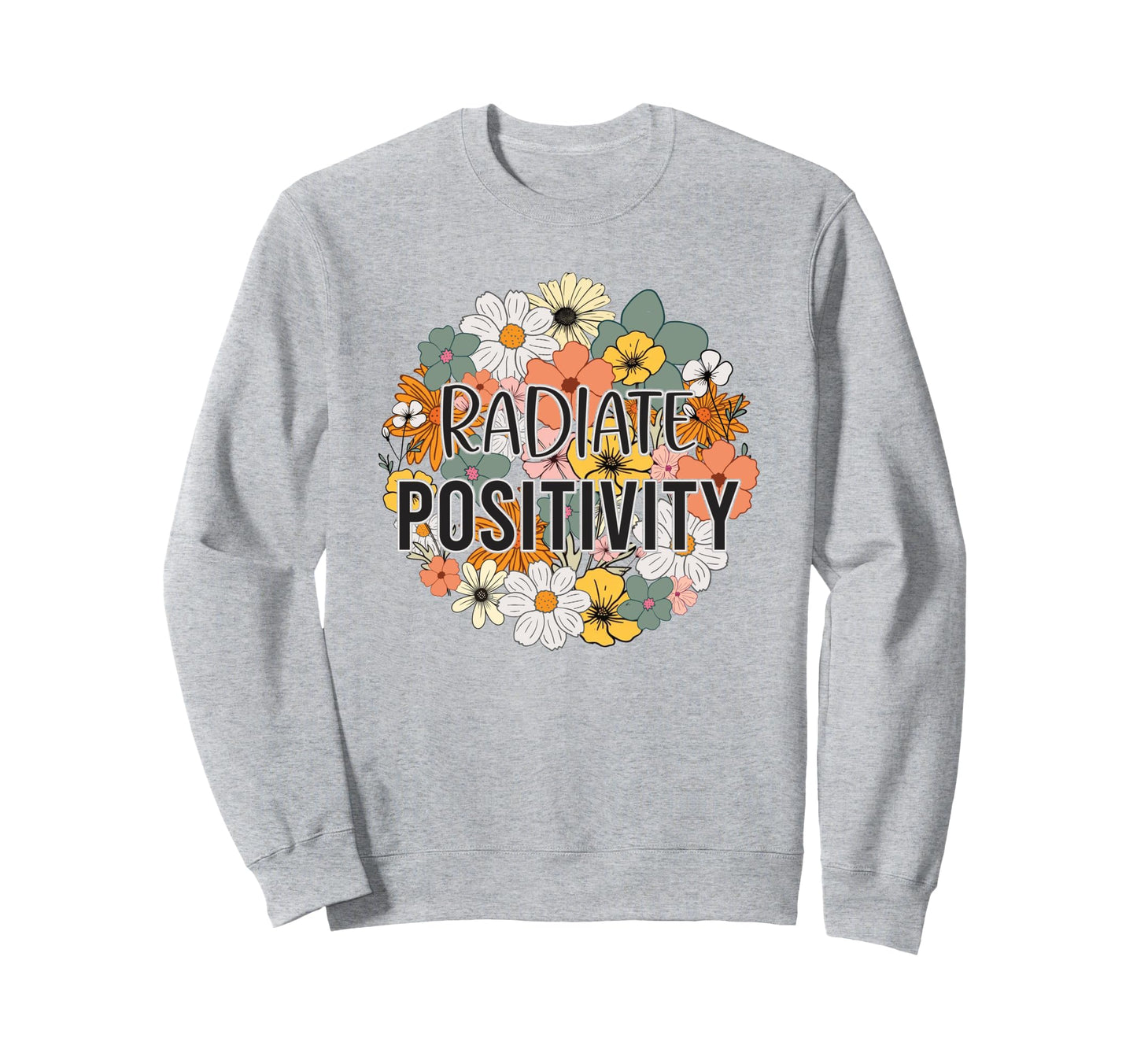 Radiate Positivity Boho Floral Sweatshirt - Custom Art Print Unisex - T-Shirt, Sweatshirt, Hoodie