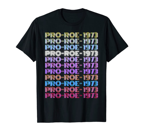 1973 Pro Roe Social Justice Feminist T-Shirt - Minimalist Print Men Women - T-Shirt, Sweatshirt, Hoodie