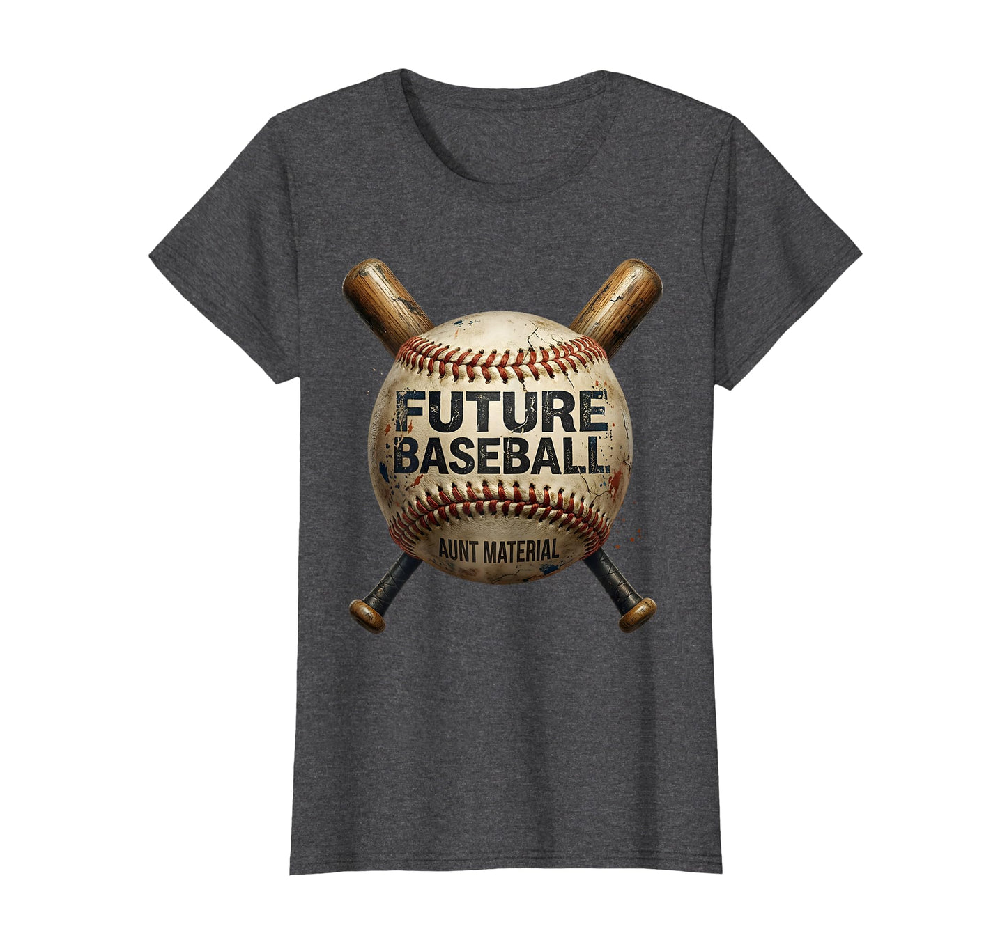 Future Baseball Aunt Material T-Shirt - Fun Novelty Design Men Women - T-Shirt, Sweatshirt, Hoodie