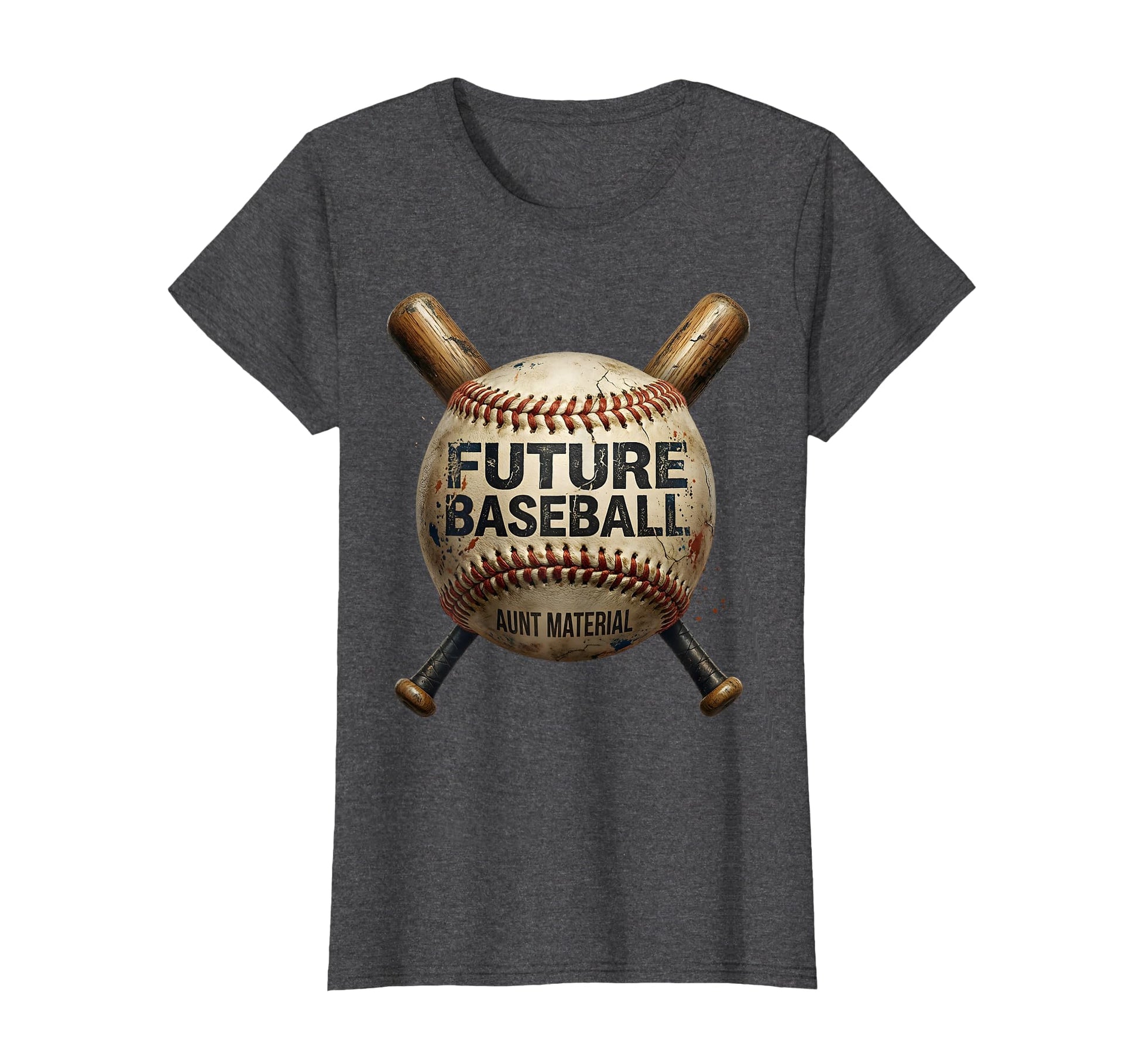 Future Baseball Aunt Material T-Shirt - Fun Novelty Design Men Women - T-Shirt, Sweatshirt, Hoodie