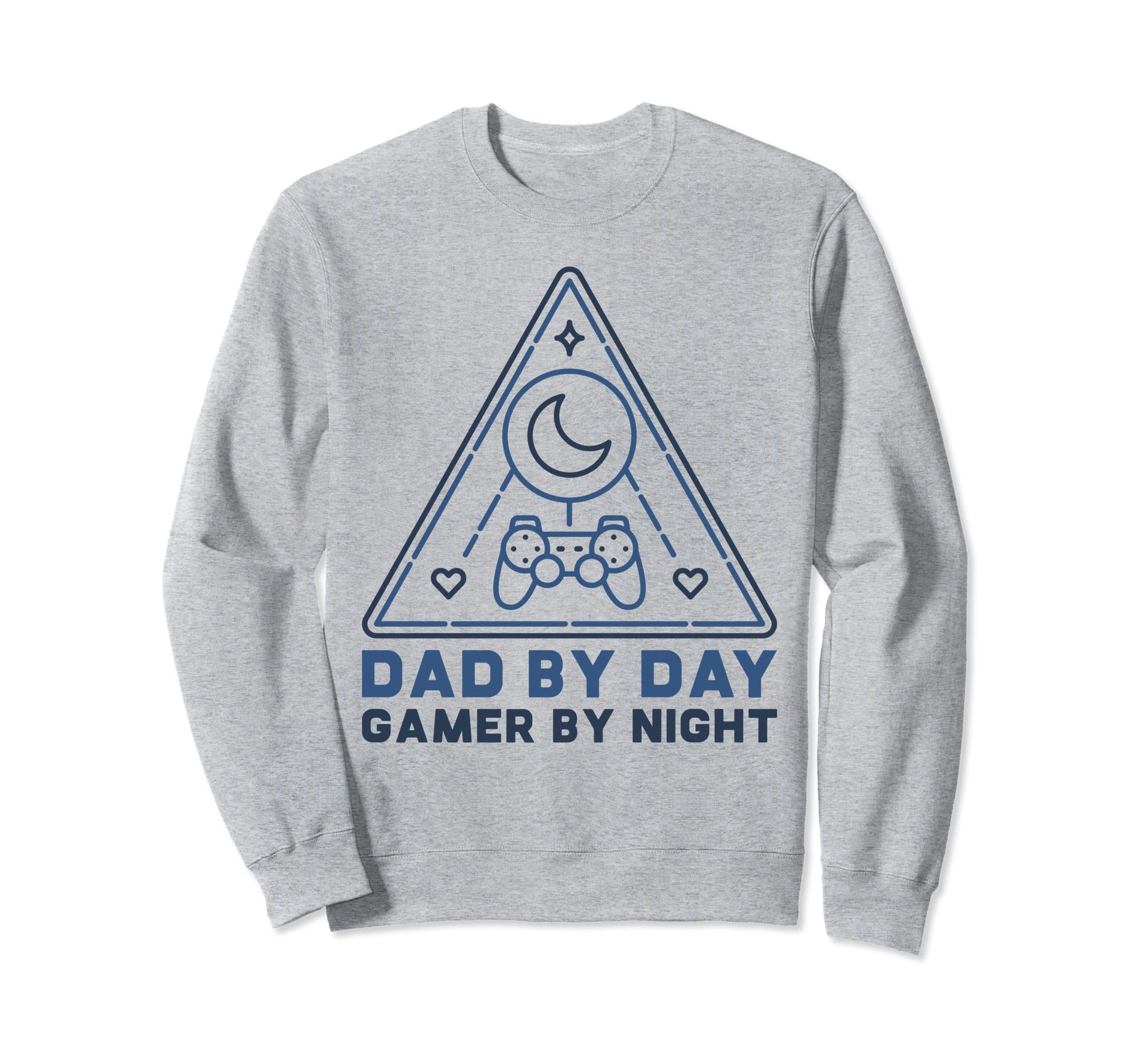 Dad Day Gamer Night Video Games Funny Sweatshirt - Novelty Apparel Unisex - T-Shirt, Sweatshirt, Hoodie
