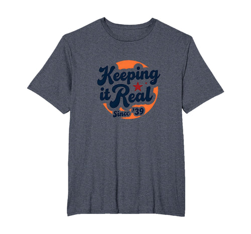 Birthday Gift Keeping It Real Since 39 T-Shirt - Graphic Print for Adults - T-Shirt, Sweatshirt, Hoodie