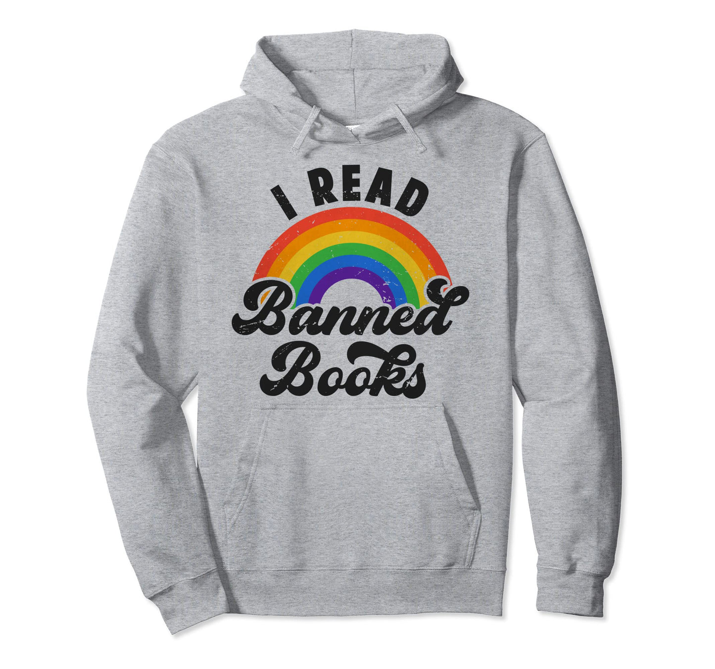 I Read Banned Books Literature Rainbow Hoodie - Streetwear Style Men Women - T-Shirt, Sweatshirt, Hoodie