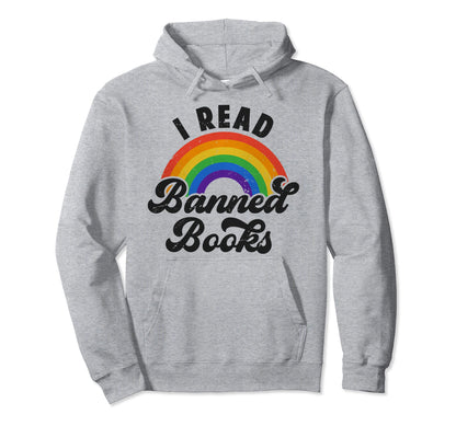 I Read Banned Books Literature Rainbow Hoodie - Streetwear Style Men Women - T-Shirt, Sweatshirt, Hoodie