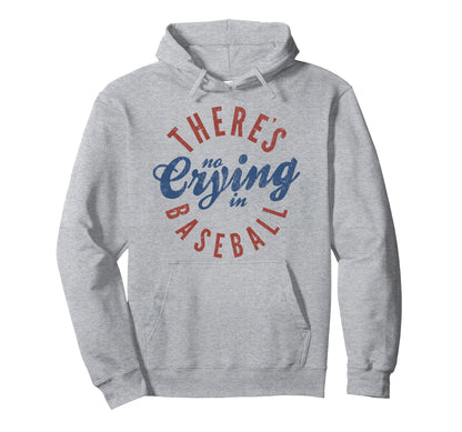There Is No Crying Baseball Hoodie - Streetwear Style for Adults - T-Shirt, Sweatshirt, Hoodie