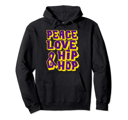 Peace Love And Hip Hop Hip Hop Dancer Hoodie - Graphic Print Men Women - T-Shirt, Sweatshirt, Hoodie