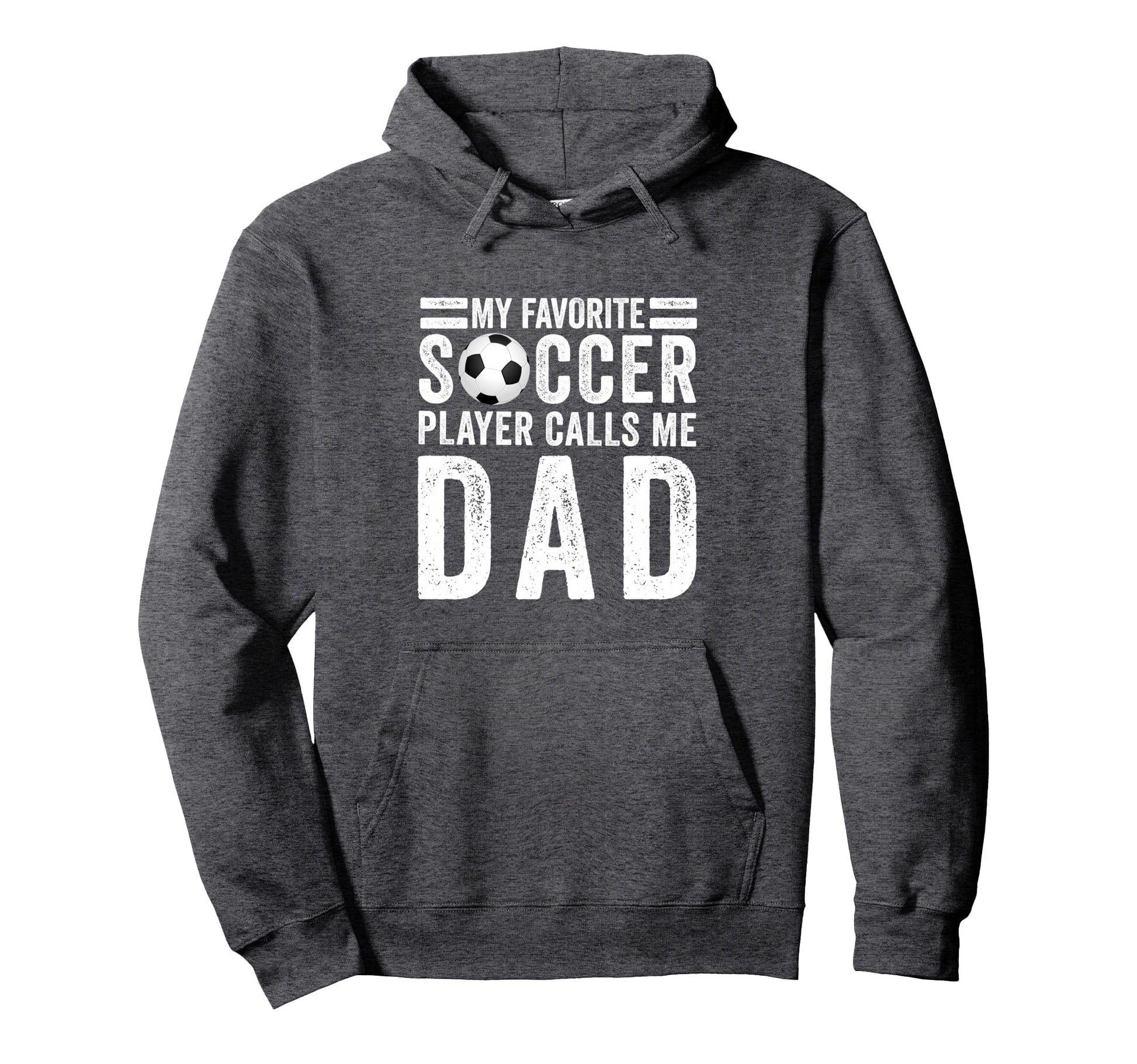 My Favorite Soccer Player Calls Me Dad Hoodie - Graphic Print Men Women - T-Shirt, Sweatshirt, Hoodie