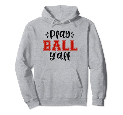 Play Ball Yall Funny Baseball Softball Hoodie - Minimalist Print for Adults - T-Shirt, Sweatshirt, Hoodie