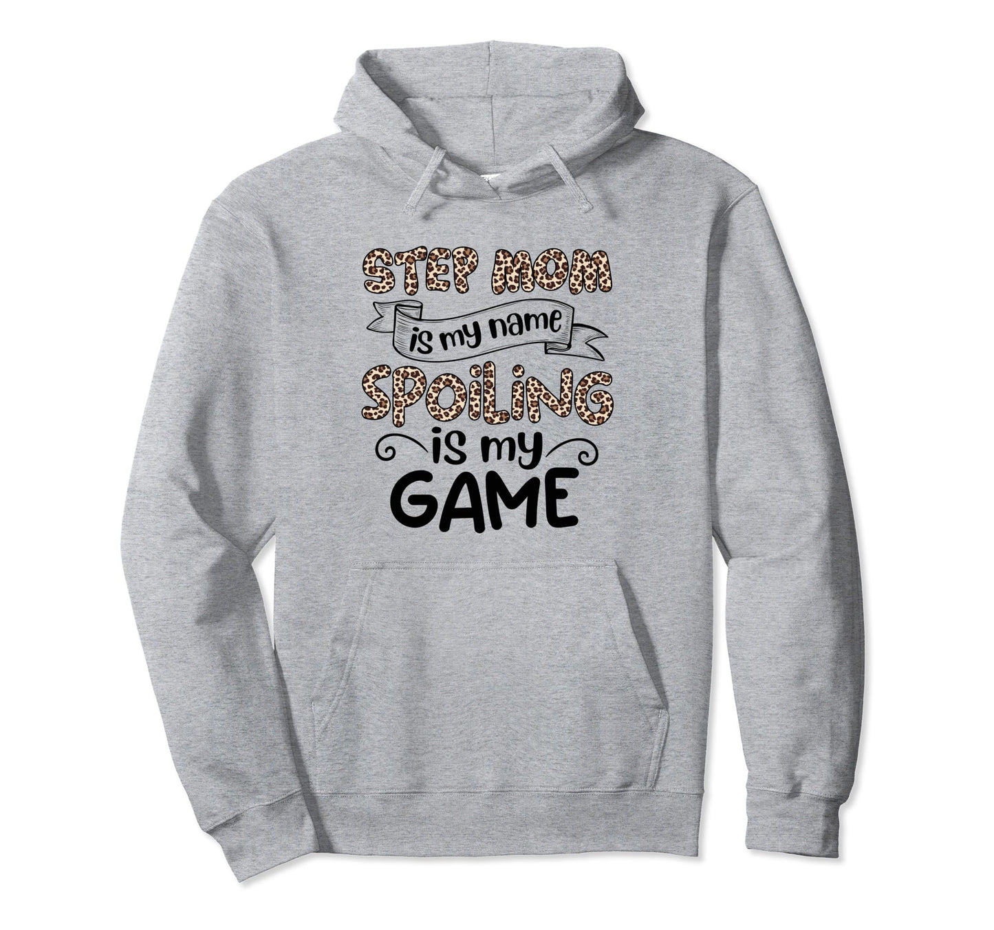 Mothers Day Leopard Step Mom Is My Name Hoodie - Graphic Print Men Women - T-Shirt, Sweatshirt, Hoodie