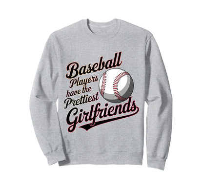 Baseball Players Have Prettiest Sweatshirt - Fun Novelty Design for Adults - T-Shirt, Sweatshirt, Hoodie