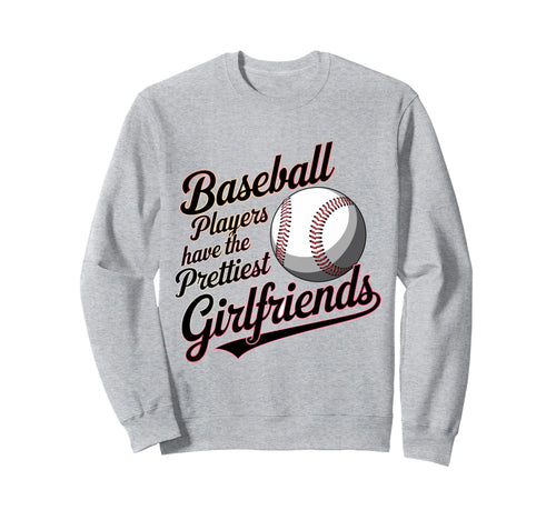 Baseball Players Have Prettiest Sweatshirt - Fun Novelty Design for Adults - T-Shirt, Sweatshirt, Hoodie