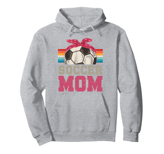 Soccer Mom Soccer Player Sport Game Hoodie - Streetwear Style for Adults - T-Shirt, Sweatshirt, Hoodie