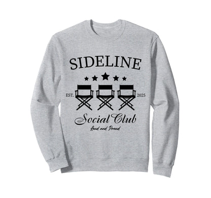 Sideline Social Club Loud And Proud Sweatshirt - Trendy Graphic for Adults - T-Shirt, Sweatshirt, Hoodie