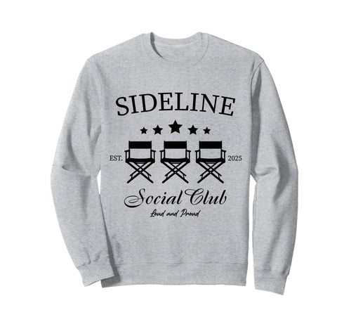 Sideline Social Club Loud And Proud Sweatshirt - Trendy Graphic for Adults - T-Shirt, Sweatshirt, Hoodie
