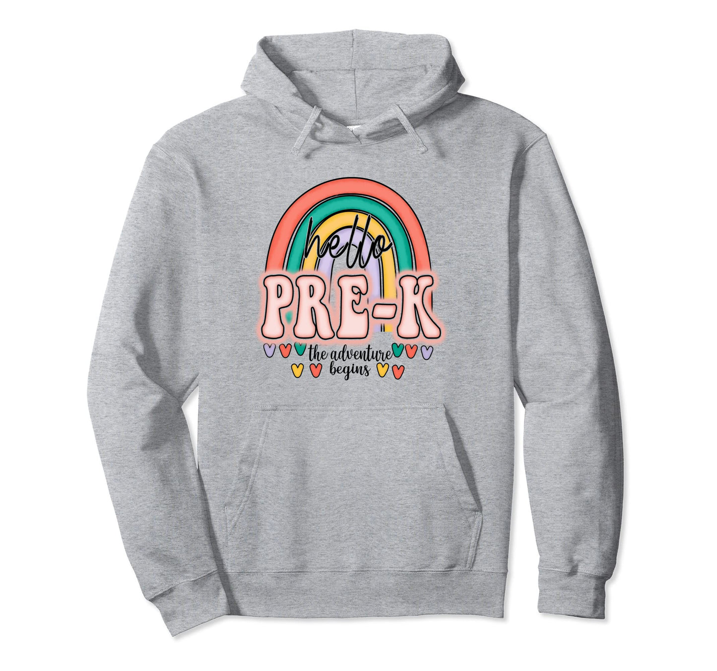 Hello Pre K Rainbow And Teachers Hoodie - Novelty Apparel for Adults - T-Shirt, Sweatshirt, Hoodie