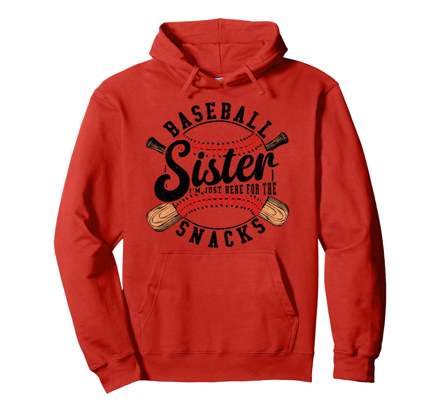 Baseball Sister Im Just Here Snacks Funny Hoodie - Graphic Print Unisex - T-Shirt, Sweatshirt, Hoodie
