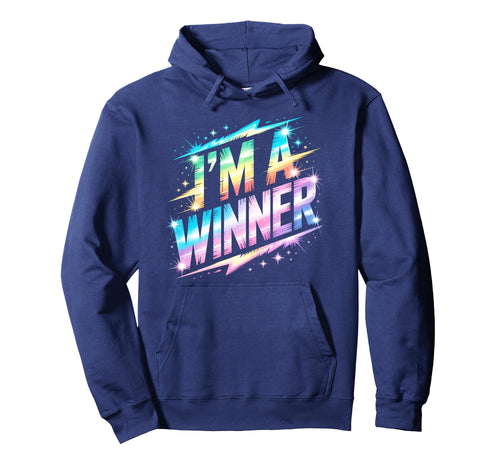 Im Winner Motivational Field Day Hoodie - Streetwear Style for Adults - T-Shirt, Sweatshirt, Hoodie