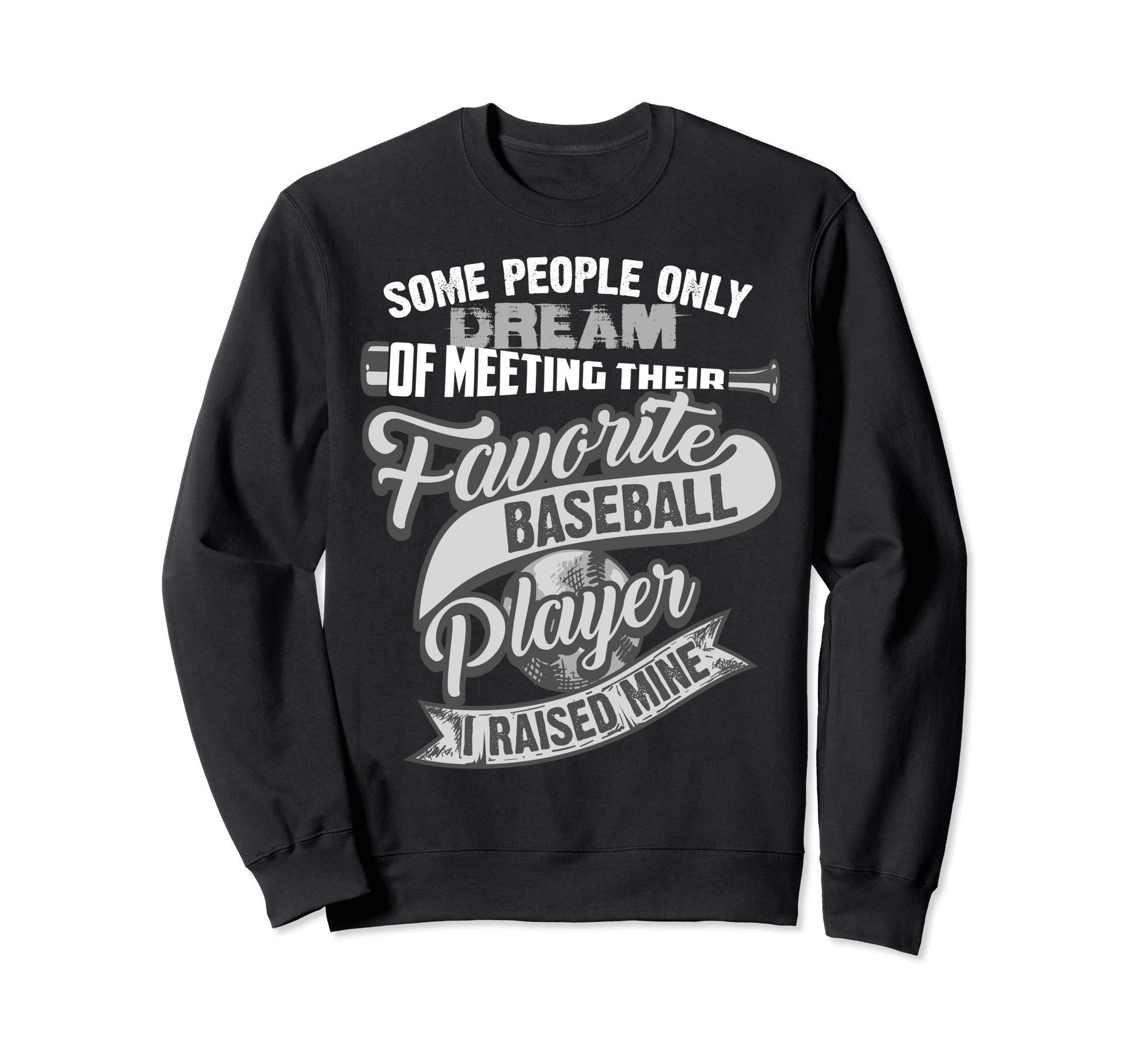 Elegant I Raised My Favorite Baseball Sweatshirt - Graphic Print Unisex - T-Shirt, Sweatshirt, Hoodie