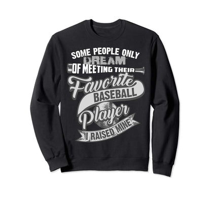 Elegant I Raised My Favorite Baseball Sweatshirt - Graphic Print Unisex - T-Shirt, Sweatshirt, Hoodie