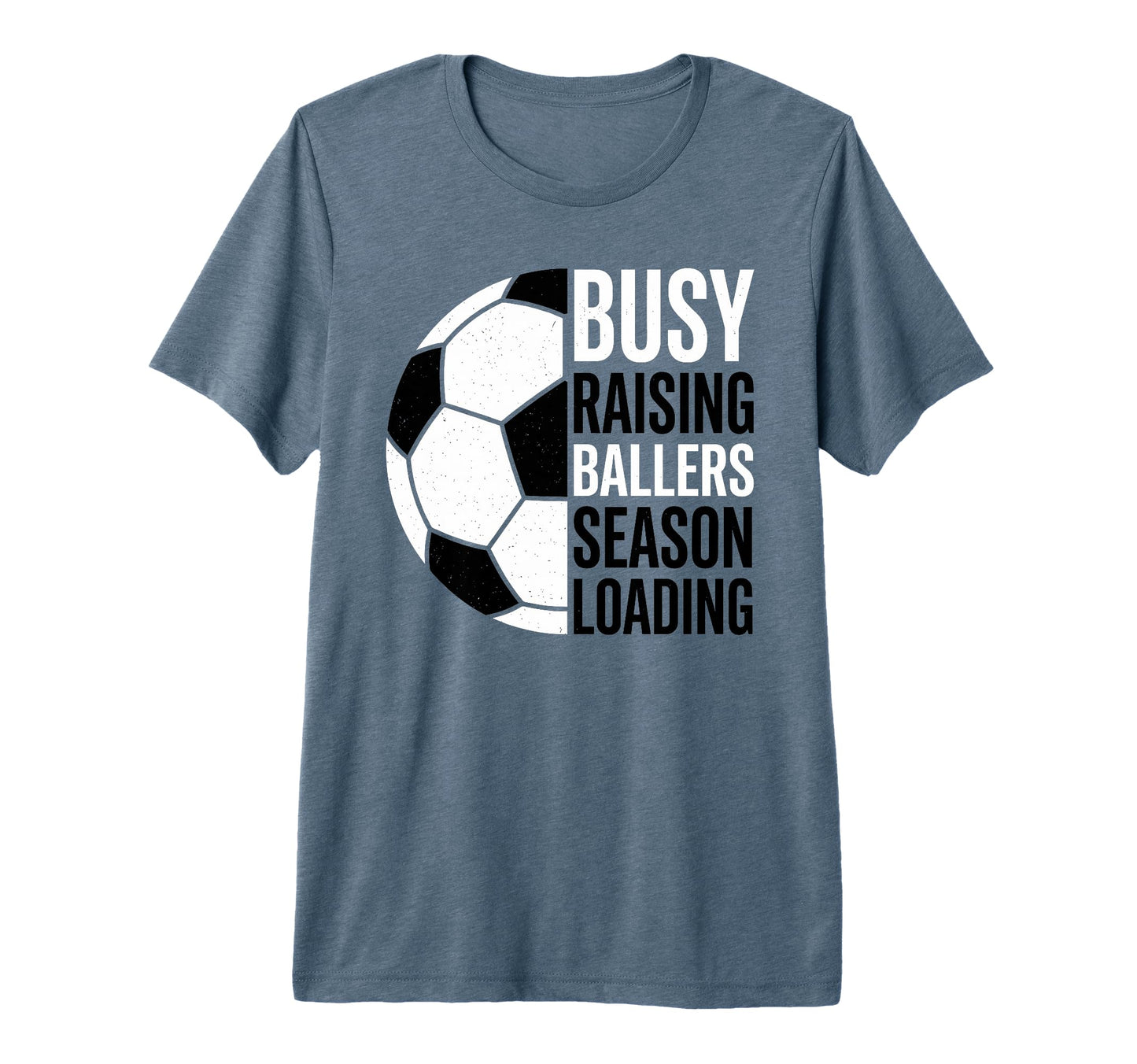Busy Raising Ballers Season Loading T-Shirt - Unique Graphic for Adults - T-Shirt, Sweatshirt, Hoodie