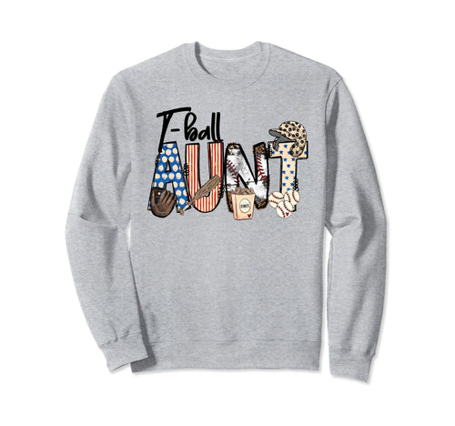 T Ball Aunt Auntie Proud Ball Aunt Sweatshirt - Trendy Graphic for Adults - T-Shirt, Sweatshirt, Hoodie