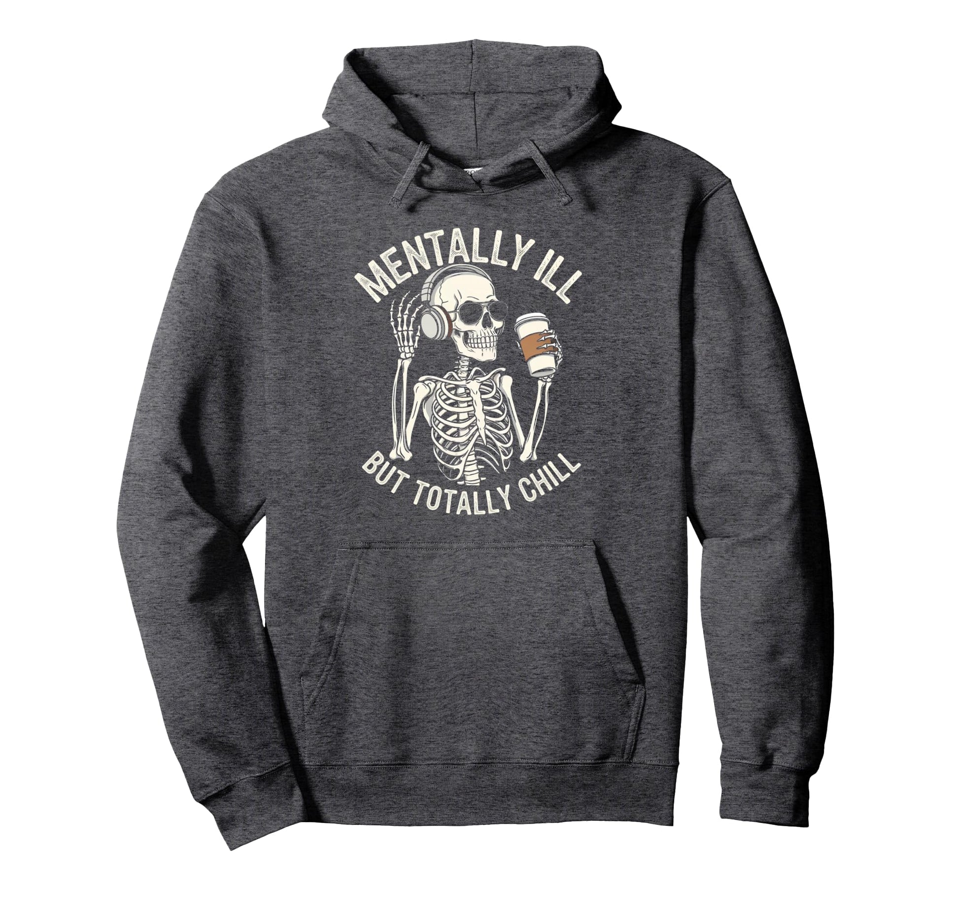 Mentally Ill But Totally Chill Hoodie - Minimalist Print for Adults - T-Shirt, Sweatshirt, Hoodie