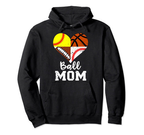 Ball Mom Funny Football Baseball Hoodie - Streetwear Style for Adults - T-Shirt, Sweatshirt, Hoodie