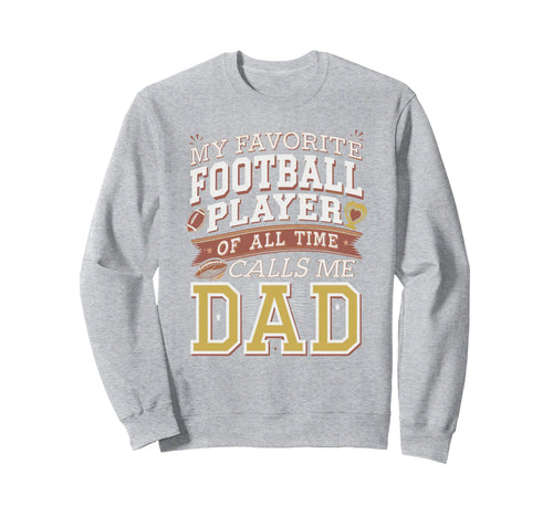 My Favorite Football Player Sweatshirt - Fun Novelty Design for Adults - T-Shirt, Sweatshirt, Hoodie