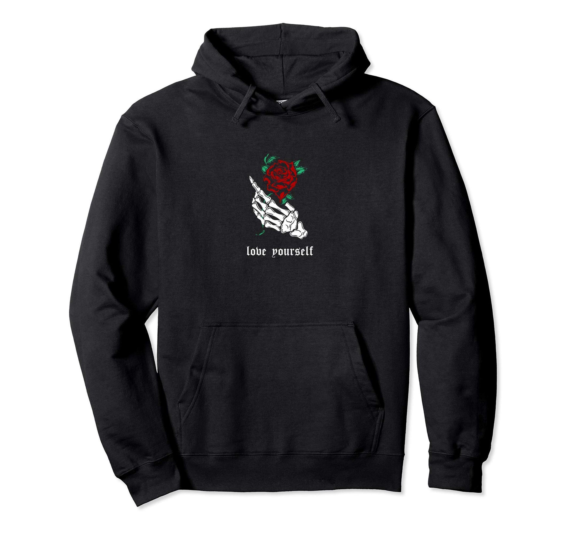 Love Yourself Skeleton Hand Rose Hoodie - Casual Everyday Wear for Adults - T-Shirt, Sweatshirt, Hoodie