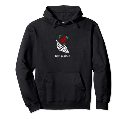 Love Yourself Skeleton Hand Rose Hoodie - Casual Everyday Wear for Adults - T-Shirt, Sweatshirt, Hoodie