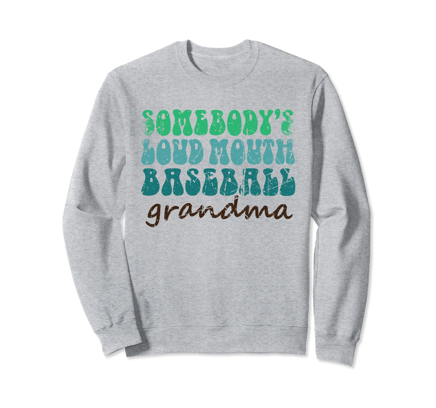 Somebodys Loud Mouth Baseball Sweatshirt - Trendy Graphic for Adults - T-Shirt, Sweatshirt, Hoodie