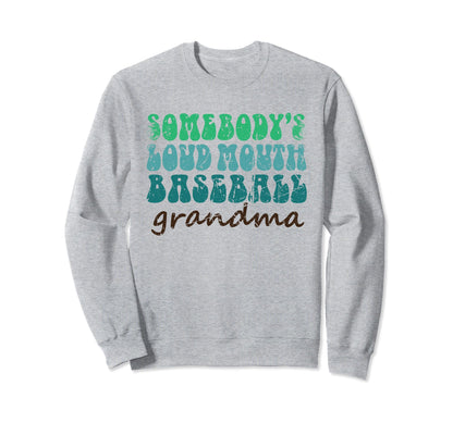 Somebodys Loud Mouth Baseball Sweatshirt - Trendy Graphic for Adults - T-Shirt, Sweatshirt, Hoodie