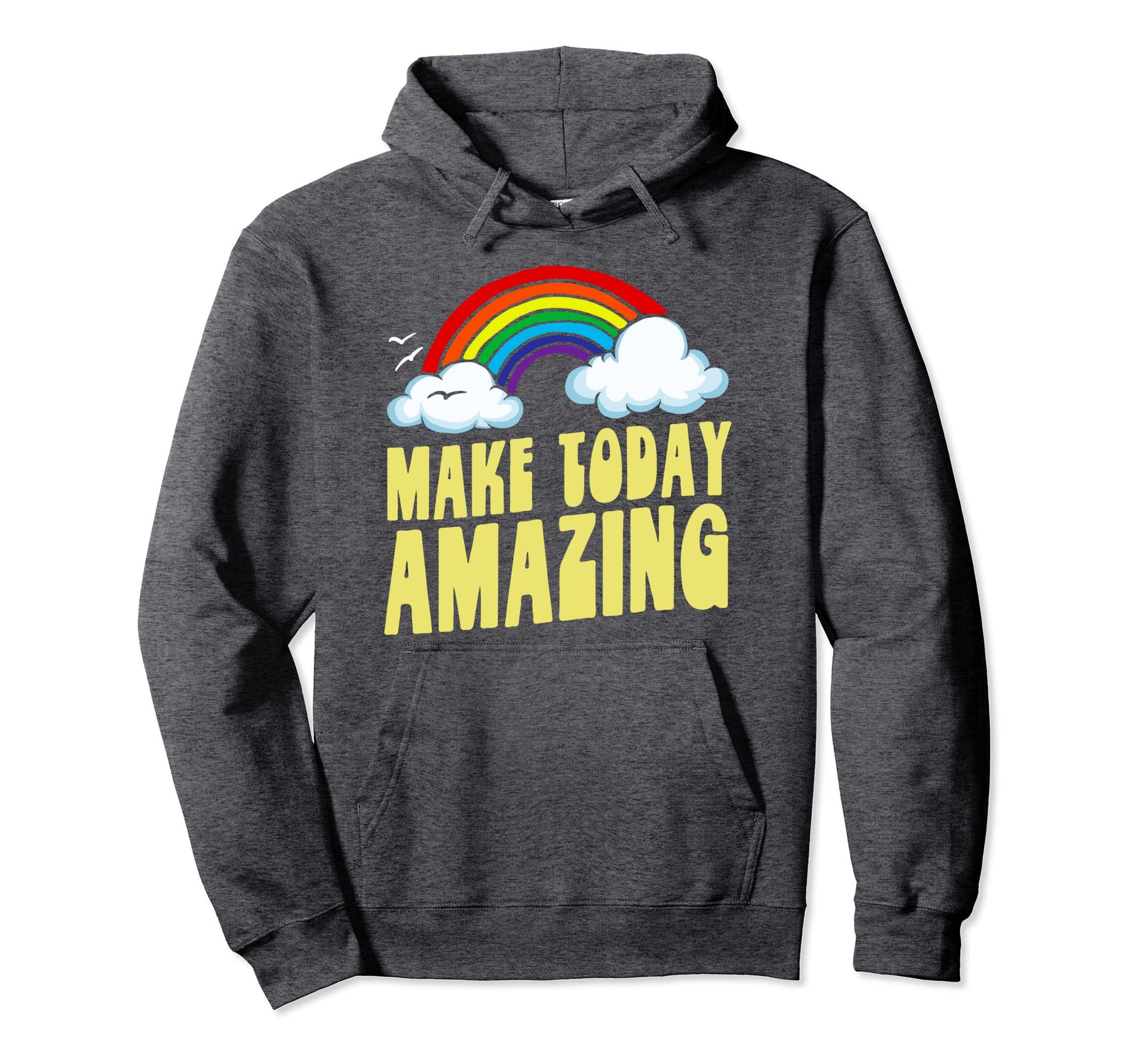 Make Today Amazing Funny Rainbow Hoodie - Fun Novelty Design for Adults - T-Shirt, Sweatshirt, Hoodie