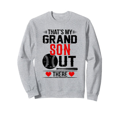 Thats My Grandson Out There Sweatshirt - Novelty Apparel for Adults - T-Shirt, Sweatshirt, Hoodie