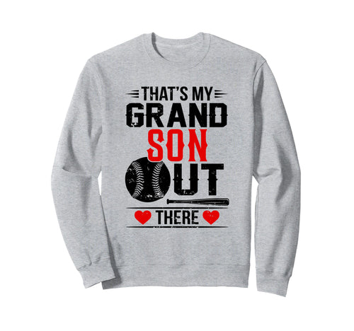 Thats My Grandson Out There Sweatshirt - Novelty Apparel for Adults - T-Shirt, Sweatshirt, Hoodie