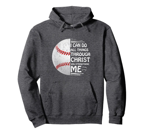 I Can Do All Things Through Christ Hoodie - Fun Novelty Design Men Women - T-Shirt, Sweatshirt, Hoodie