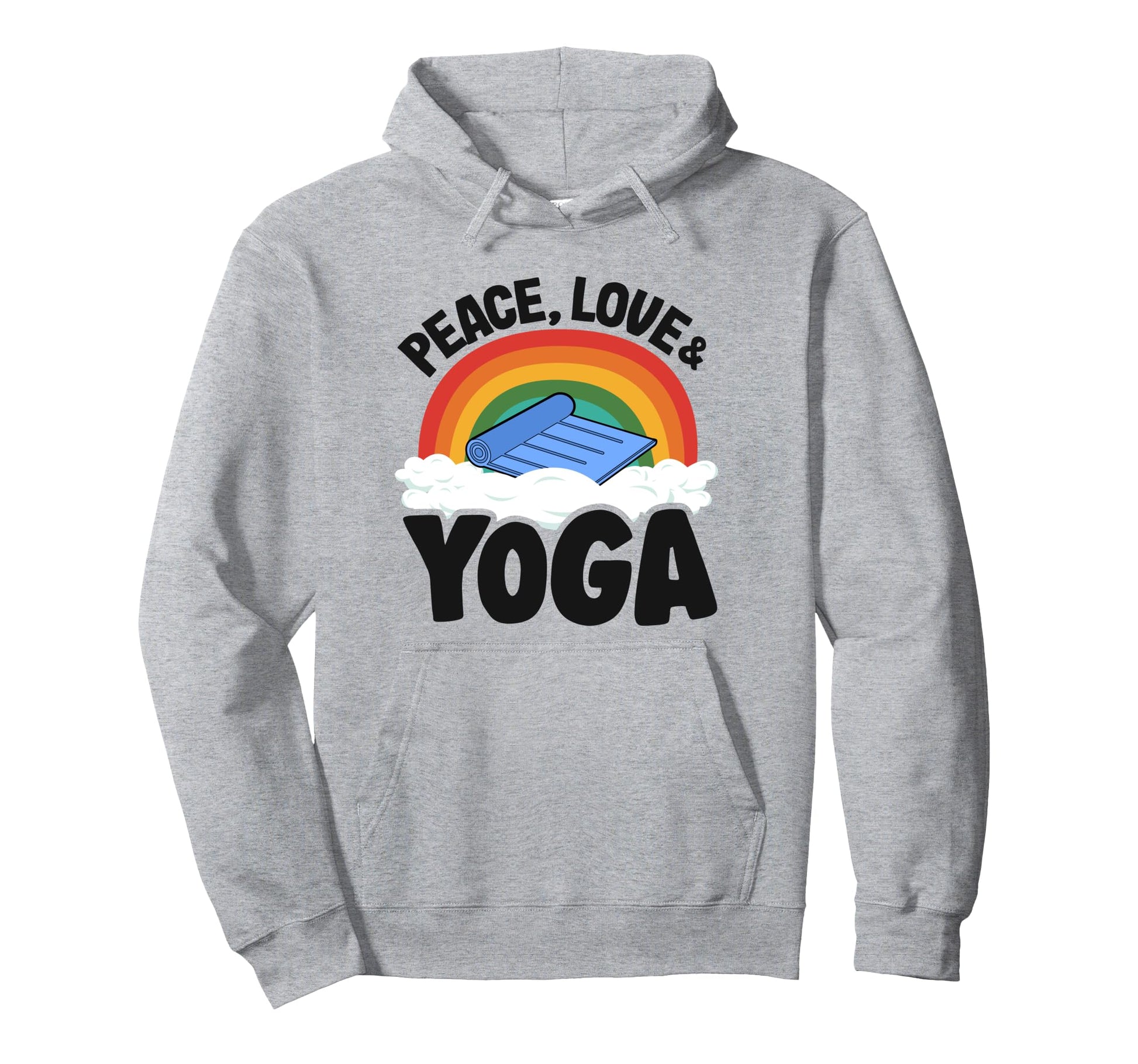 Peace Love Yoga Mat Rainbow Hippie Yoga Hoodie - Novelty Apparel Men Women - T-Shirt, Sweatshirt, Hoodie