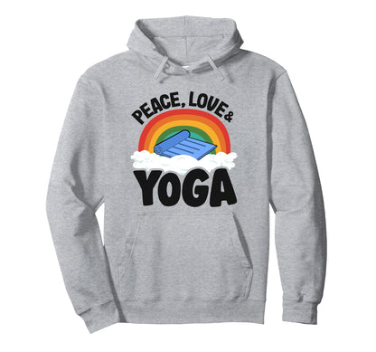Peace Love Yoga Mat Rainbow Hippie Yoga Hoodie - Novelty Apparel Men Women - T-Shirt, Sweatshirt, Hoodie
