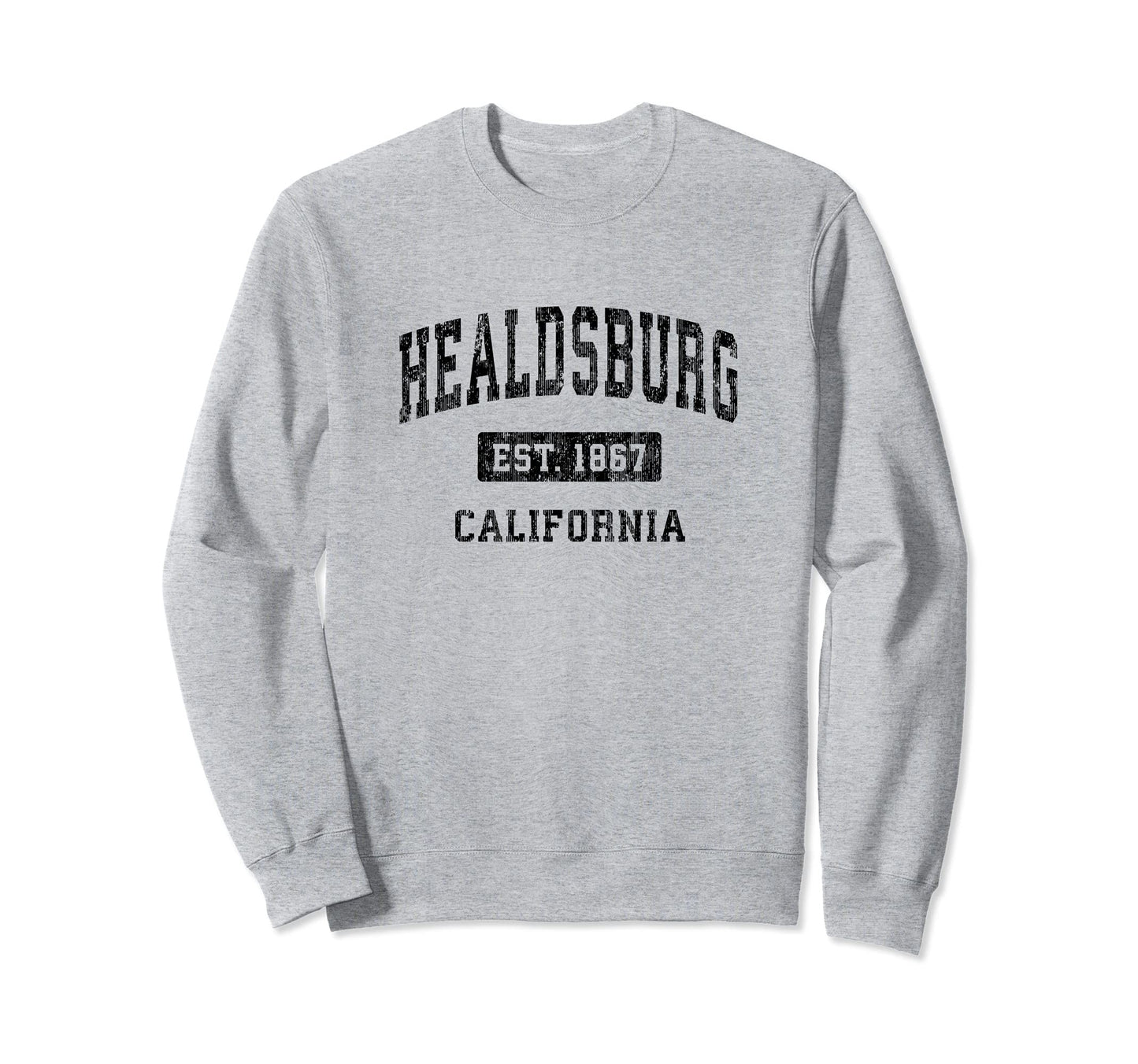 Healdsburg California Ca Sports Sweatshirt - Streetwear Style Men Women - T-Shirt, Sweatshirt, Hoodie
