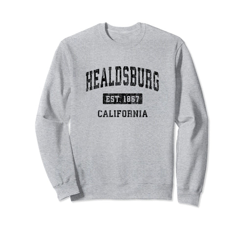 Healdsburg California Ca Sports Sweatshirt - Streetwear Style Men Women - T-Shirt, Sweatshirt, Hoodie