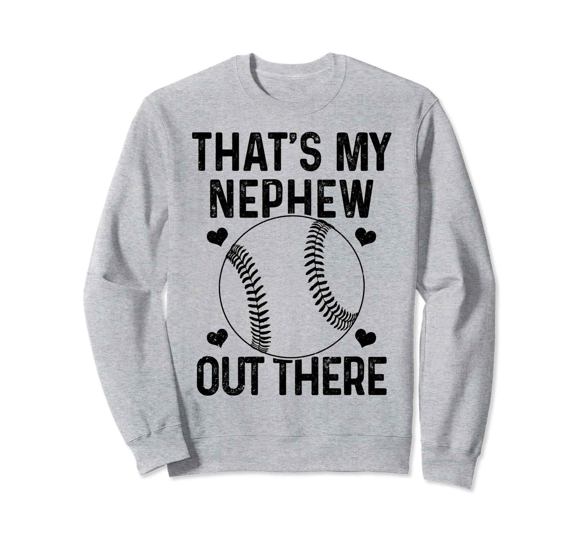 Baseball Aunt Thats My Nephew Out Sweatshirt - Streetwear Style Unisex - T-Shirt, Sweatshirt, Hoodie