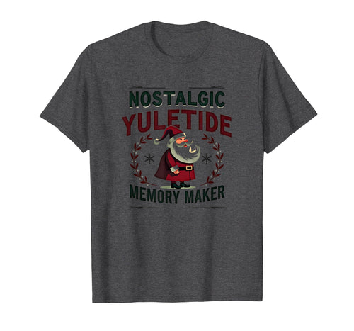 Nostalgic Yuletide Memory Maker Santa T-Shirt - Streetwear Style for Adults - T-Shirt, Sweatshirt, Hoodie